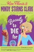Beauty to Die For: A Spa Mystery Beauty to Die For: A Spa Mystery