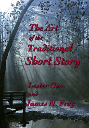 Art of the Traditional Short Story, The Art of the Traditional Short Story, The