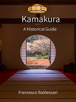 Kamakura, an Historical Guide Kamakura, an Historical Guide