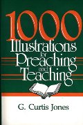 1000 Illustrations for Preaching and Teaching 1000 Illustrations for Preaching and Teaching