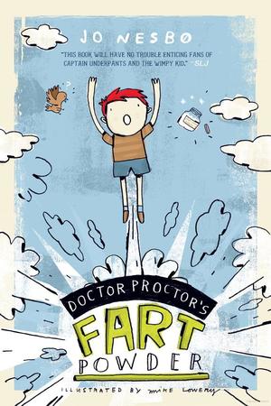 Doctor Proctor's Fart Powder: The End of the World. Maybe. Doctor Proctor's Fart Powder: The End of the World. Maybe.