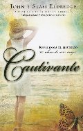 Cautivante: Revelemos el Misterio del Alma de una Mujer = Captivating (Spanish Edition) Cautivante: Revelemos el Misterio del Alma de una Mujer = Captivating (Spanish Edition)