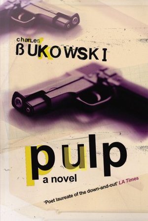 Pulp: A Novel Pulp: A Novel