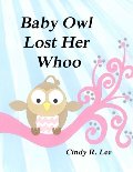 Baby Owl Lost Her Whoo Baby Owl Lost Her Whoo