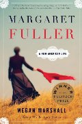 Margaret Fuller: A New American Life Margaret Fuller: A New American Life