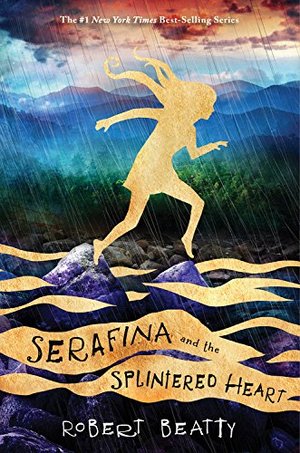 Serafina and the Splintered Heart (A Serafina Novel) Serafina and the Splintered Heart (A Serafina Novel)