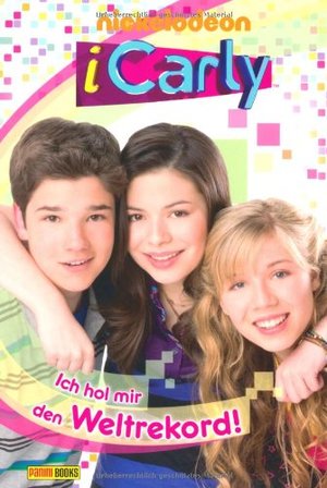 iCarly, Bd. 3: Ich hol mir den Weltrekord iCarly, Bd. 3: Ich hol mir den Weltrekord