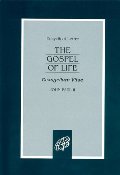 Gospel of Life: Evangelium Vitae, The Gospel of Life: Evangelium Vitae, The