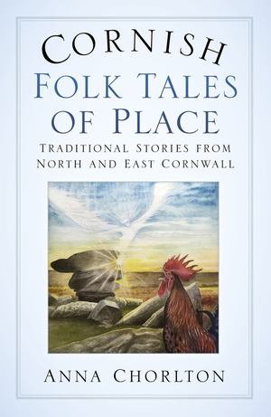 Cornish Folk Tales of Place Cornish Folk Tales of Place