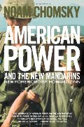American Power and the New Mandarins: Historical and Political Essays American Power and the New Mandarins: Historical and Political Essays