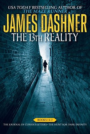 13th Reality Books 1 & 2: The Journal of Curious Letters; The Hunt for Dark Infinity, The 13th Reality Books 1 & 2: The Journal of Curious Letters; The Hunt for Dark Infinity, The
