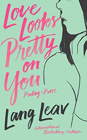 Love Looks Pretty on You Love Looks Pretty on You