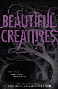 Beautiful Creatures (Beautiful Creatures, Book 1) Beautiful Creatures (Beautiful Creatures, Book 1)