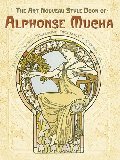 Art Nouveau Style Book of Alphonse Mucha (Dover Fine Art, History of Art), The Art Nouveau Style Book of Alphonse Mucha (Dover Fine Art, History of Art), The