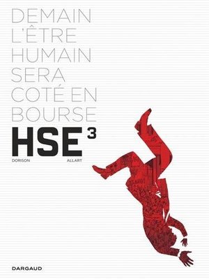 Human Stock Exchange - tome 3 - Human Stock Exchange (3/3) Human Stock Exchange - tome 3 - Human Stock Exchange (3/3)