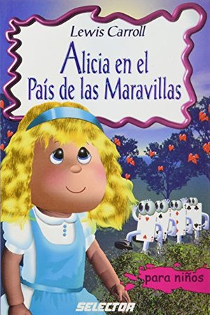 Alicia En El Pais De Las Maravillas Alicia En El Pais De Las Maravillas