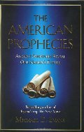 American Prophecies: Ancient Scriptures Reveal Our Nation's Future, The American Prophecies: Ancient Scriptures Reveal Our Nation's Future, The