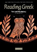 Reading Greek: Text and Vocabulary Reading Greek: Text and Vocabulary
