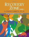 Recovery Zone, Vol. 1: Making Changes that Last - The Internal Tasks Recovery Zone, Vol. 1: Making Changes that Last - The Internal Tasks